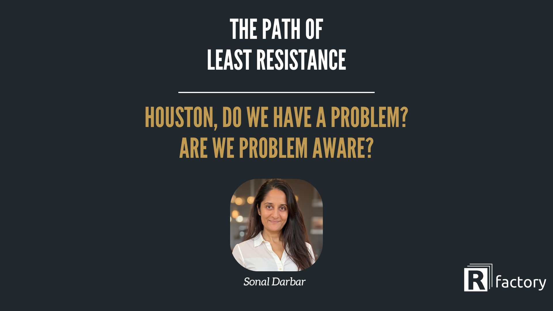 Houston, Do We Have a Problem?