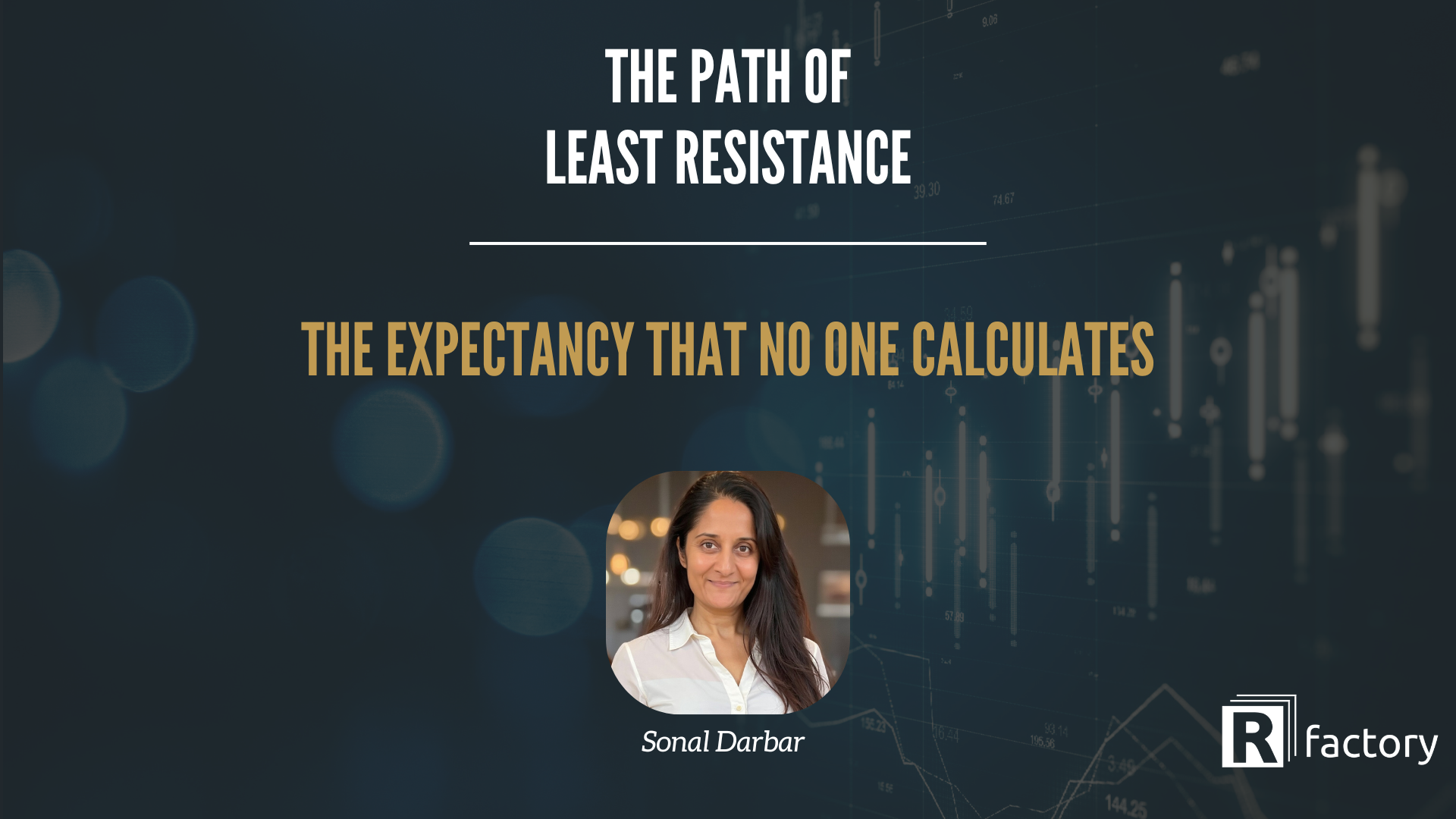 The Expectancy That No One Calculates